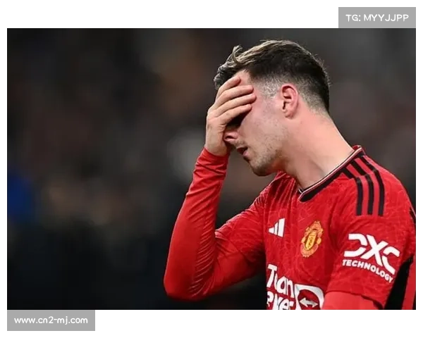 芒特因训练撞击伤连续缺席曼联两场比赛,夏季重建或受影响